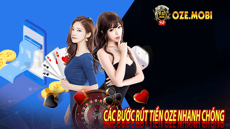 Các bước rút tiền oze nhanh chóng