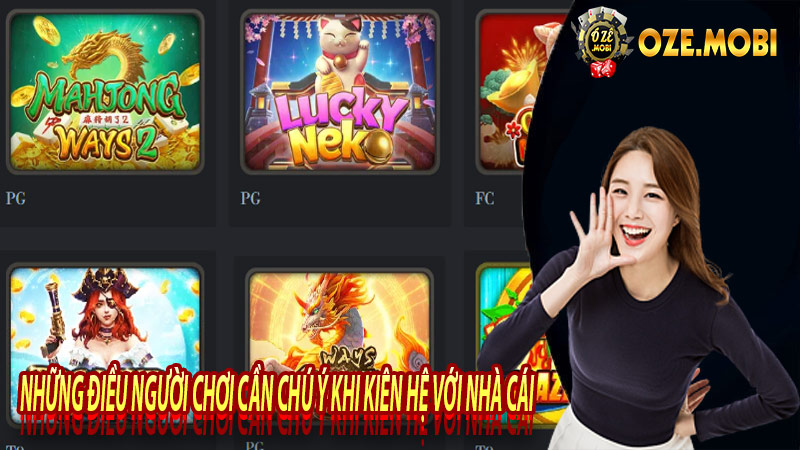 Những điều người chơi cần chú ý khi kiên hệ với nhà cái