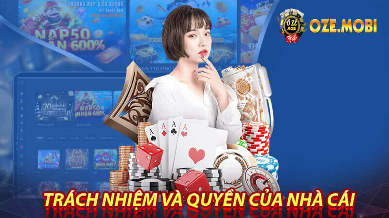 Trách nhiệm và quyền của nhà cái