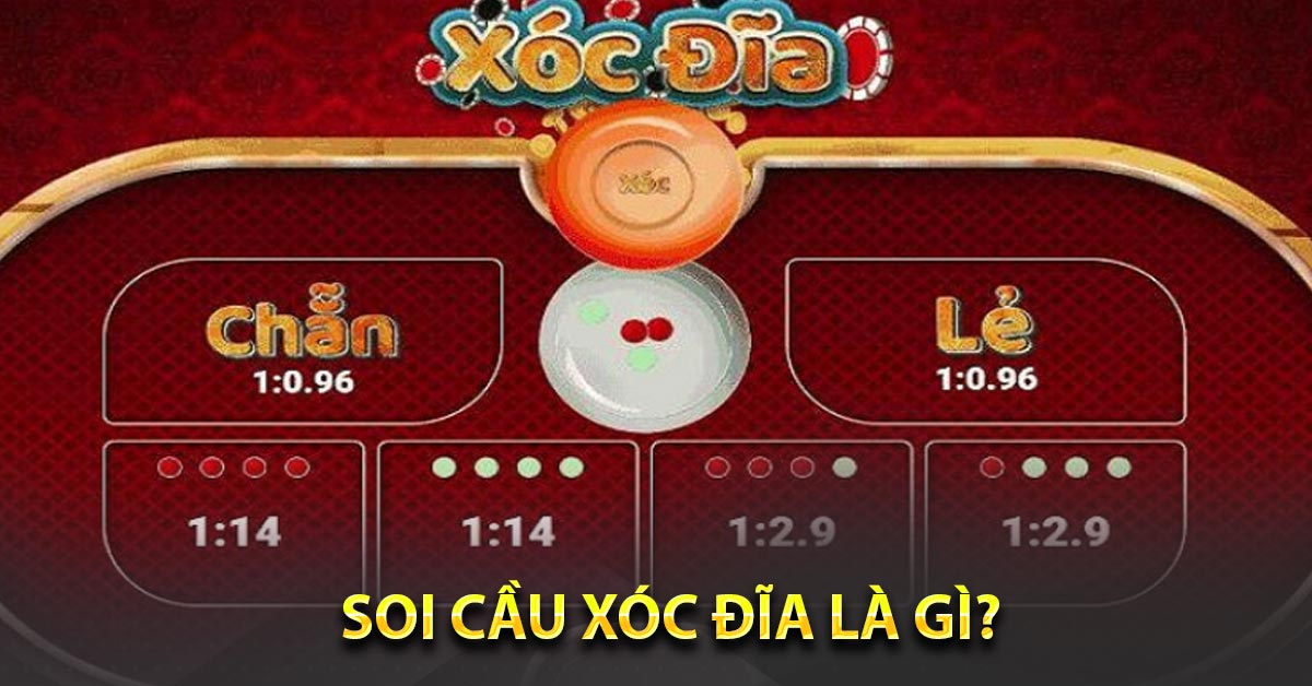 Soi cầu Xóc Đĩa là gì?