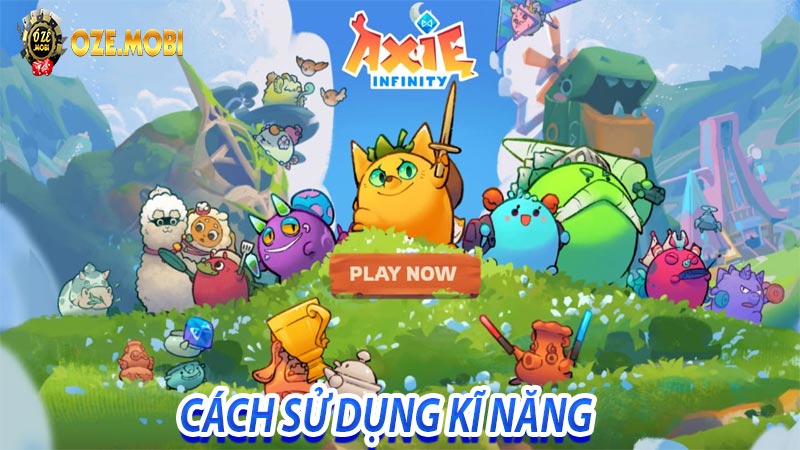 Các kỹ năng trong game quay Slot Axie Infinity