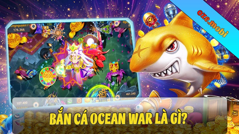 Bắn cá Ocean War là gì?